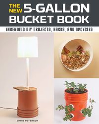 Produktbild: Peterson, C: New 5-Gallon Bucket Book