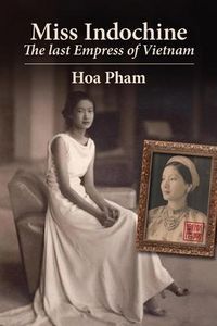 Produktbild: Miss Indochine- the last empress of Vietnam