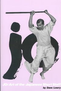 Produktbild: Jo: Art of the Japanese Short Staff