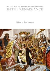 Produktbild: A Cultural History of Western Empires in the Renaissance