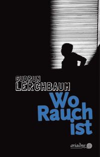 Bild vom Artikel Wo Rauch ist vom Autor Gudrun Lerchbaum