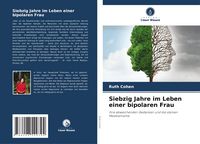 Produktbild: Siebzig Jahre im Leben einer bipolaren Frau