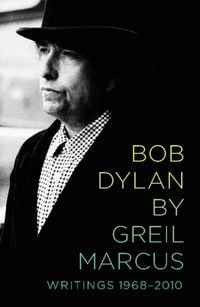 Produktbild: Bob Dylan by Greil Marcus