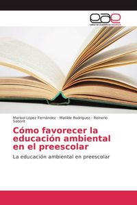 Produktbild: C&oacute;mo favorecer la educaci&oacute;n ambiental en el preescolar