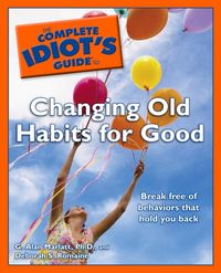 Produktbild: The Complete Idiot's Guide to Changing Old Habits for Good