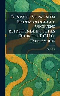 Produktbild: Klinische Vormen en Epidemiologische Gegevens Betreffende Infecties Door Het E.C.H.O. Type 9 Virus