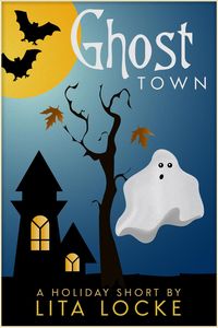Bild vom Artikel Ghost Town (A Holiday Short, #3) vom Autor Lita Locke