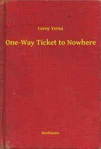 Produktbild: One-Way Ticket to Nowhere