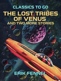 Produktbild: The Lost Tribes of Venus and two more stories