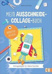 Produktbild: Mein Ausschneide-Collage-Buch *Robotorhelden*
