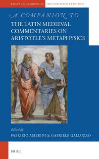 Produktbild: A Companion to the Latin Medieval Commentaries on Aristotle's Metaphysics