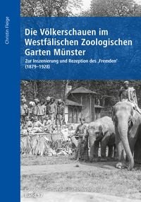 Produktbild: Die V&ouml;lkerschauen im Westf&auml;lischen Zoologischen Garten M&uuml;nster
