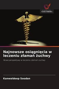 Produktbild: Najnowsze osi&iquest;gni&iquest;cia w leczeniu z&iquest;ama&iquest; &iquest;uchwy