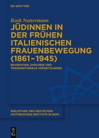 Produktbild: J&uuml;dinnen in der fr&uuml;hen italienischen Frauenbewegung (1861-1945)