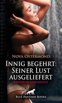 Produktbild: Innig begehrt: Seiner Lust ausgeliefert | Erotische Geschichte