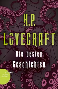 Bild vom Artikel H. P. Lovecraft - Die besten Geschichten vom Autor Howard Ph. Lovecraft