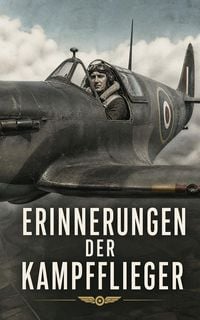 Produktbild: Erinnerungen der Kampfflieger