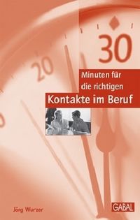 Produktbild: 30 Minuten f&uuml;r die richtigen Kontakte im Beruf