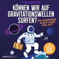 Produktbild: K&ouml;nnen wir auf Gravitationswellen surfen?