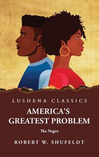 Produktbild: America's Greatest Problem The Negro