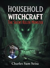 Produktbild: Household Witchcraft-The Silent Killer Monster