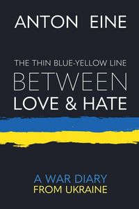 Produktbild: The Thin Blue-Yellow Line Between Love and Hate