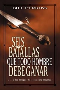 Produktbild: Seis batallas que todo hombre debe ganar