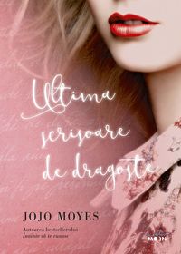Bild vom Artikel Ultima scrisoare de dragoste vom Autor Jojo Moyes