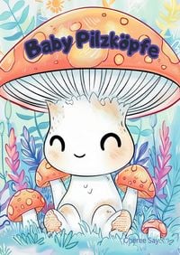 Produktbild: Baby Pilzk&ouml;pfe