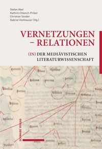 Produktbild: Vernetzungen - Relationen (in) der medi&auml;vistischen Literaturwissenschaft