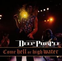Produktbild: Deep Purple: Come Hell Or High Water