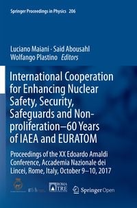 Produktbild: International Cooperation for Enhancing Nuclear Safety, Security, Safeguards and Non-proliferation&ndash;60 Years of IAEA and EURATOM