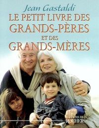 Produktbild: Le petit livre des grands-p&egrave;res et des grands-m&egrave;res