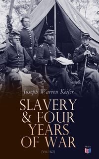 Produktbild: Slavery & Four Years of War (Vol.1&2)