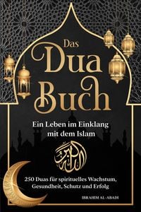 Produktbild: Das Dua Buch - Ein Leben im Einklang mit dem Islam