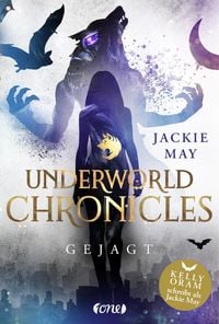 Bild vom Artikel Underworld Chronicles - Gejagt vom Autor Jackie May