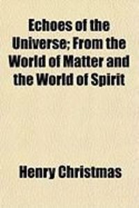 Produktbild: Echoes of the Universe; From the World of Matter and the World of Spirit