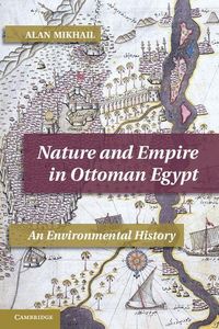 Produktbild: Nature and Empire in Ottoman Egypt