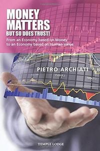 Produktbild: Archiati, P: Money Matters, But So Does Trust!