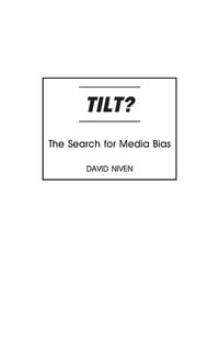Produktbild: Tilt? The Search for Media Bias