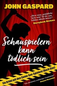 Produktbild: Schauspielern kann t&ouml;dlich sein (Ein Krimi mit den Como-See-Spielern, #1)