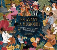 Produktbild: En avant la musique! : les plus belles m&eacute;lodies du monde entier