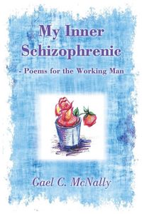 Produktbild: My Inner Schizophrenic - Poems for the Working Man