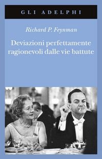 Produktbild: Deviazioni perfettamente ragionevoli dalle vie battute. Le lettere di Richard Feynman