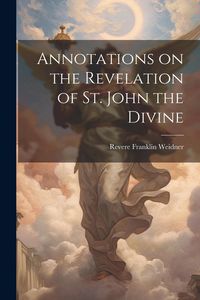 Produktbild: Annotations on the Revelation of St. John the Divine