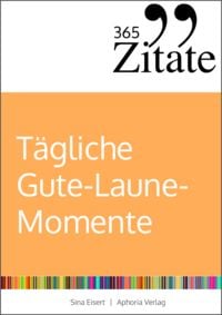 Produktbild: 365 Zitate f&uuml;r t&auml;gliche Gute-Laune-Momente