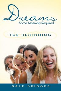 Produktbild: Dreams Some Assembly Required ... the Beginning