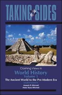 Produktbild: Taking Sides: Clashing Views in World History, Volume 1: The Ancient World to the Pre-Modern Era