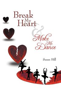 Produktbild: Break My Heart and Make Me Dance