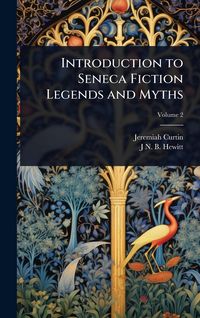 Produktbild: Introduction to Seneca Fiction Legends and Myths
